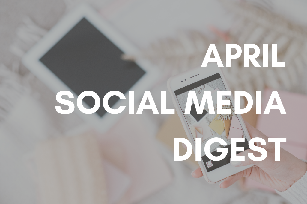 April Social Media Digest 2024