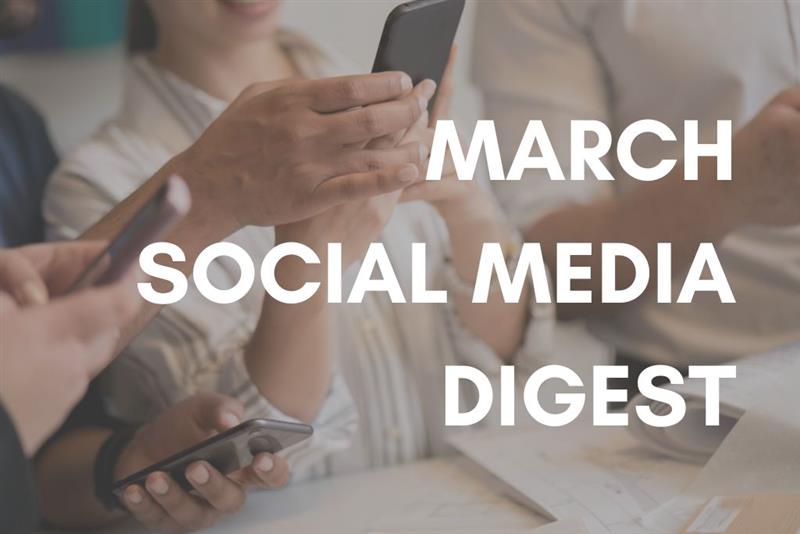 March Social Media Digest 2025
