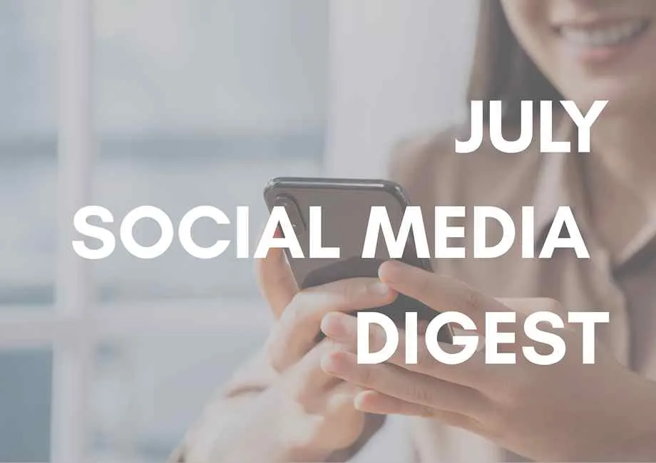 July Social Media Digest 2025