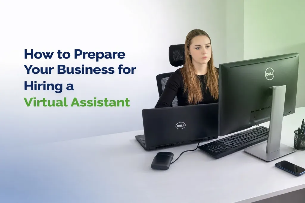 How to Prepare Your Business for Hiring a Virtual Assistant