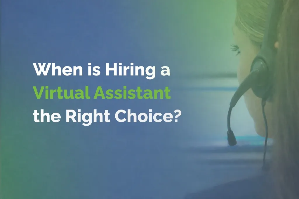 When is Hiring a Virtual Assistant the Right Choice? Key Signs You Need Help