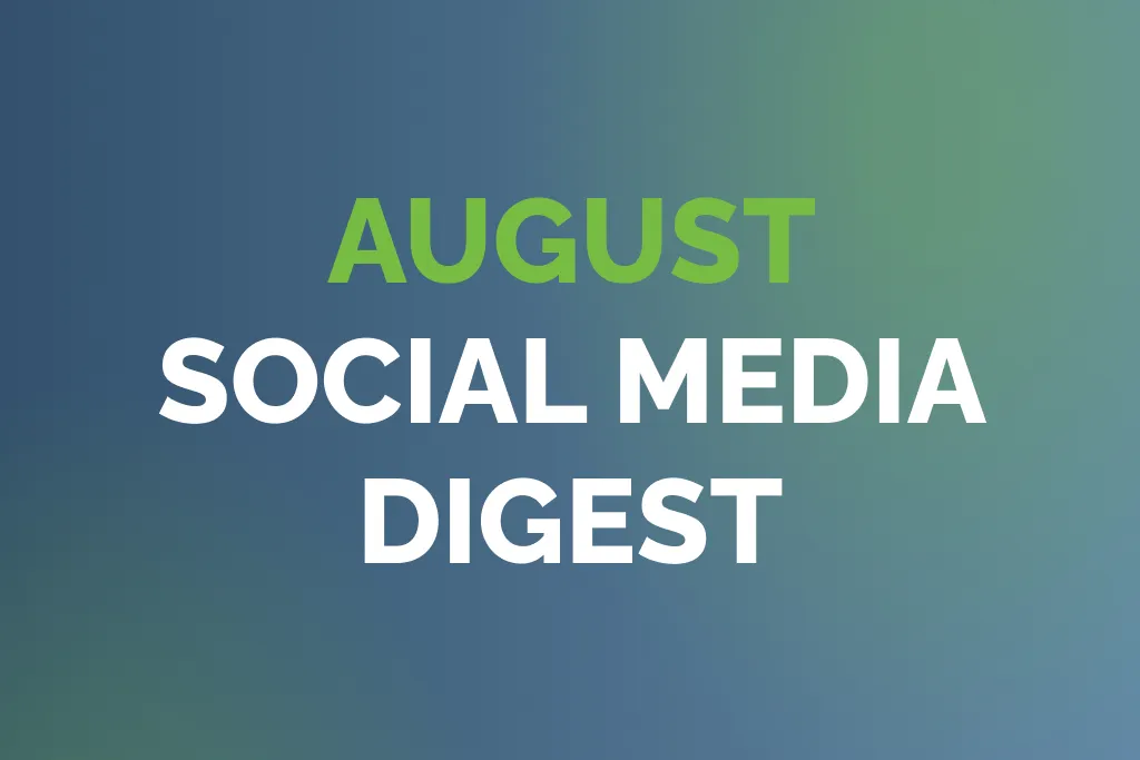 August Social Media Digest